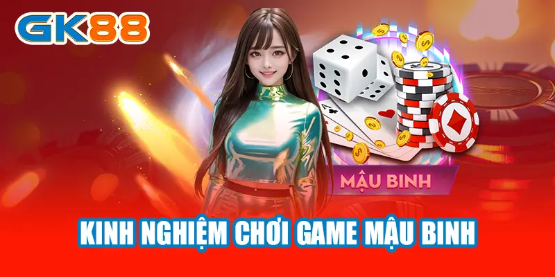 Kinh nghiệm chơi game mậu binh