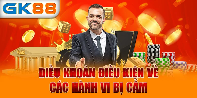 Điều khoản điều kiện về các hành vi bị cấm